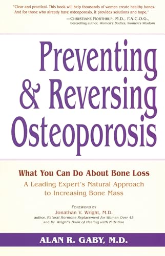 Preventing and Reversing Osteoporosis: What You Can Do About Bone Loss - A Leading Expert's Natural Approach to Increasing Bone Mass von CROWN